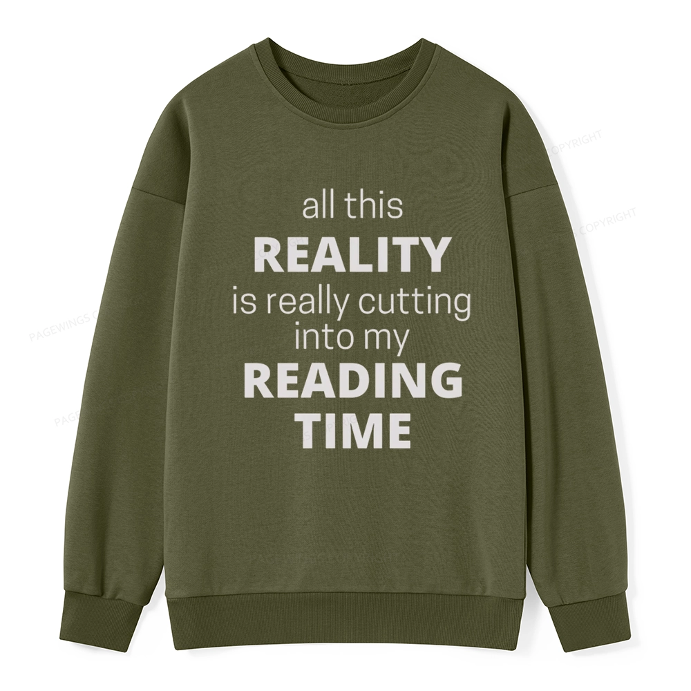 Pagewings All This Reality Is Really Cutting Into My Reading Time Unisex Classic Sweatshirt