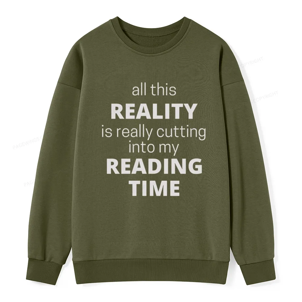 Pagewings All This Reality Is Really Cutting Into My Reading Time Unisex Classic Sweatshirt