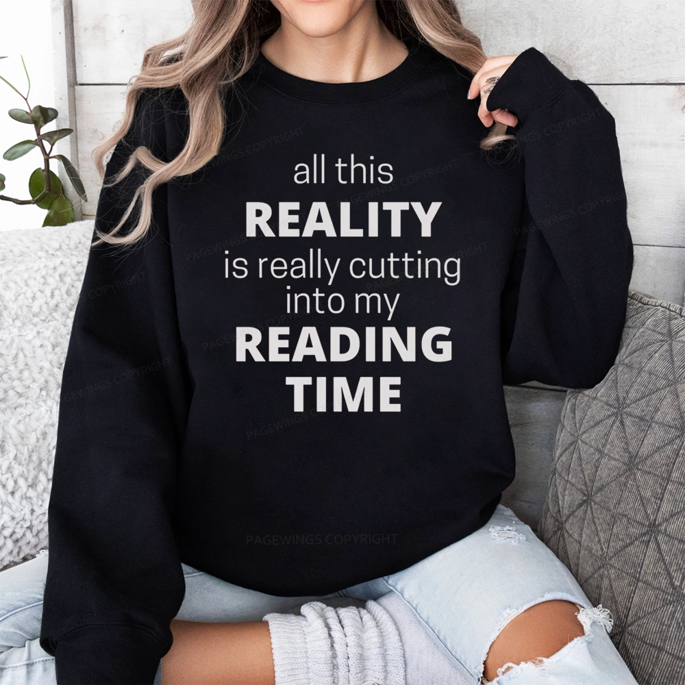 Pagewings All This Reality Is Really Cutting Into My Reading Time Unisex Classic Sweatshirt