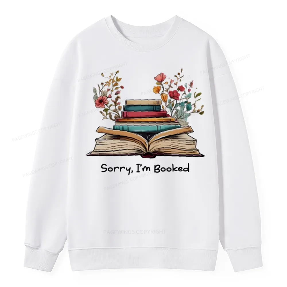 Pagewings Sorry I'm Booked Unisex Classic Sweatshirt
