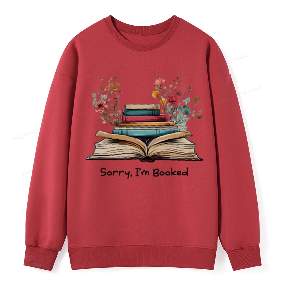Pagewings Sorry I'm Booked Unisex Classic Sweatshirt