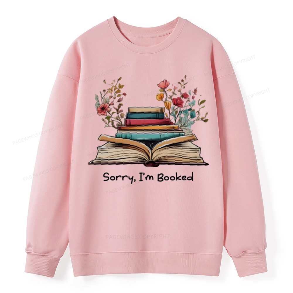 Pagewings Sorry I'm Booked Unisex Classic Sweatshirt