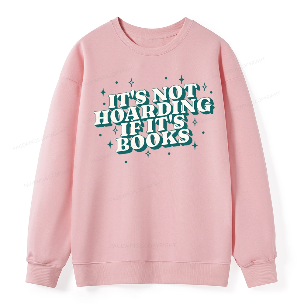 Pagewings It's Not Hoarding If It's Books Unisex Classic Sweatshirt