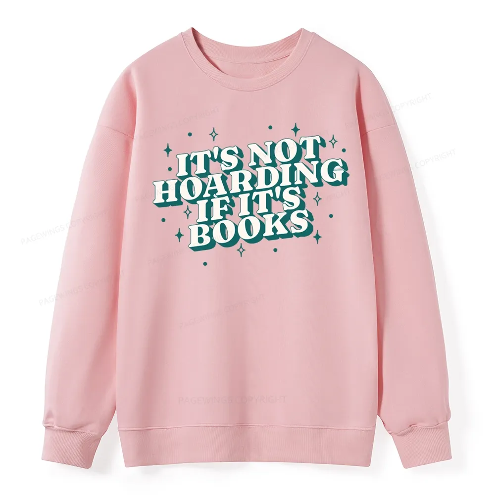 Pagewings It's Not Hoarding If It's Books Unisex Classic Sweatshirt
