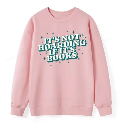 Pagewings It's Not Hoarding If It's Books Unisex Classic Sweatshirt