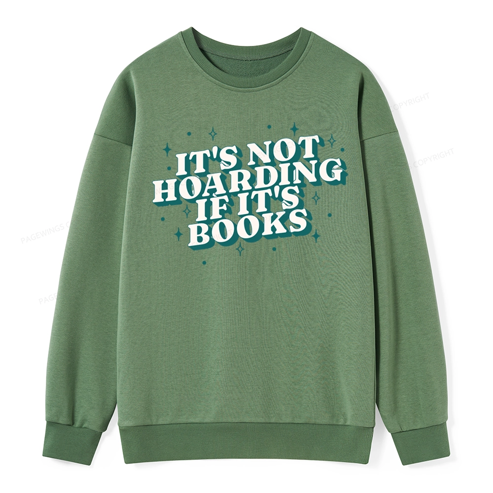 Pagewings It's Not Hoarding If It's Books Unisex Classic Sweatshirt