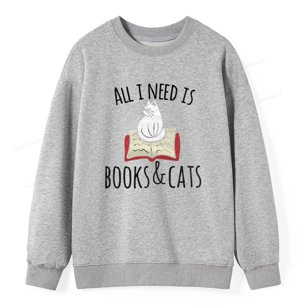 Pagewings All I Need Is Book & Cat Unisex Classic Sweatshirt