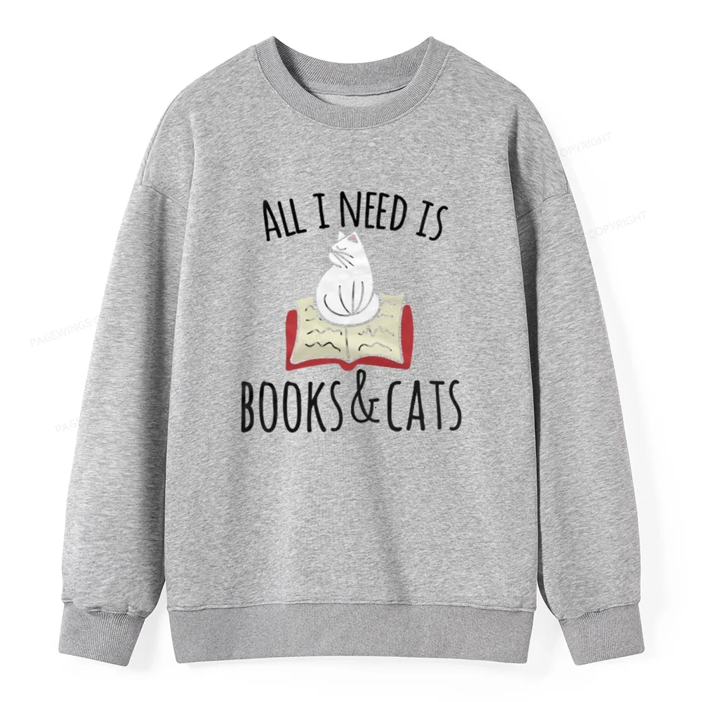 Pagewings All I Need Is Book & Cat Unisex Classic Sweatshirt