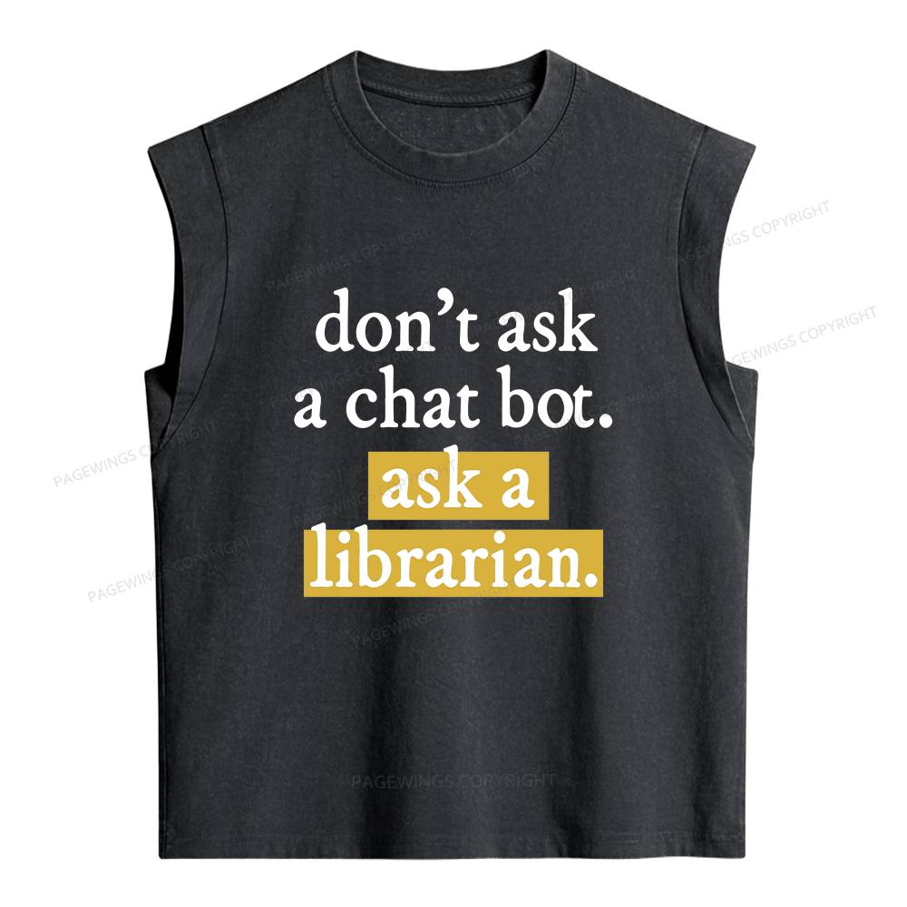 Pagewings Don't Ask a Chat Bot Ask a Librarian Women's Washed Tank Top