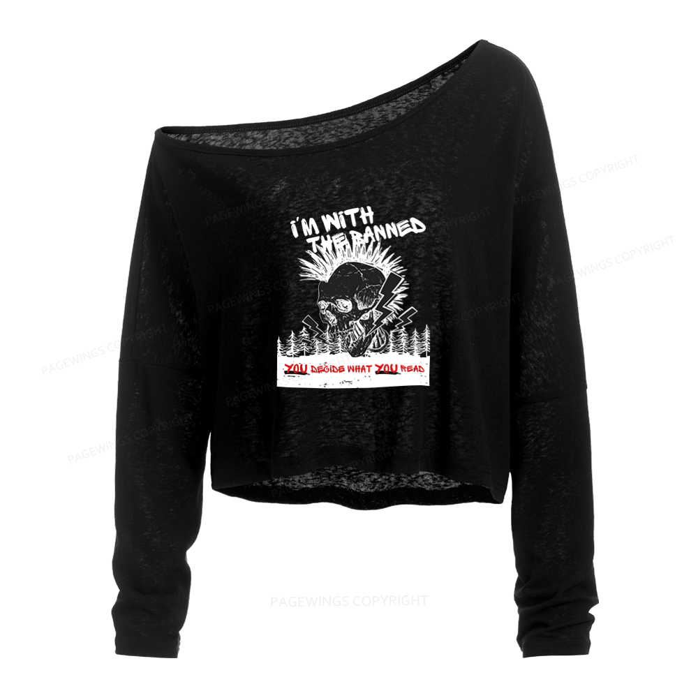 Pagewings I'm with the Banned Slouchy Long Sleeve Off Shoulder T-shirt