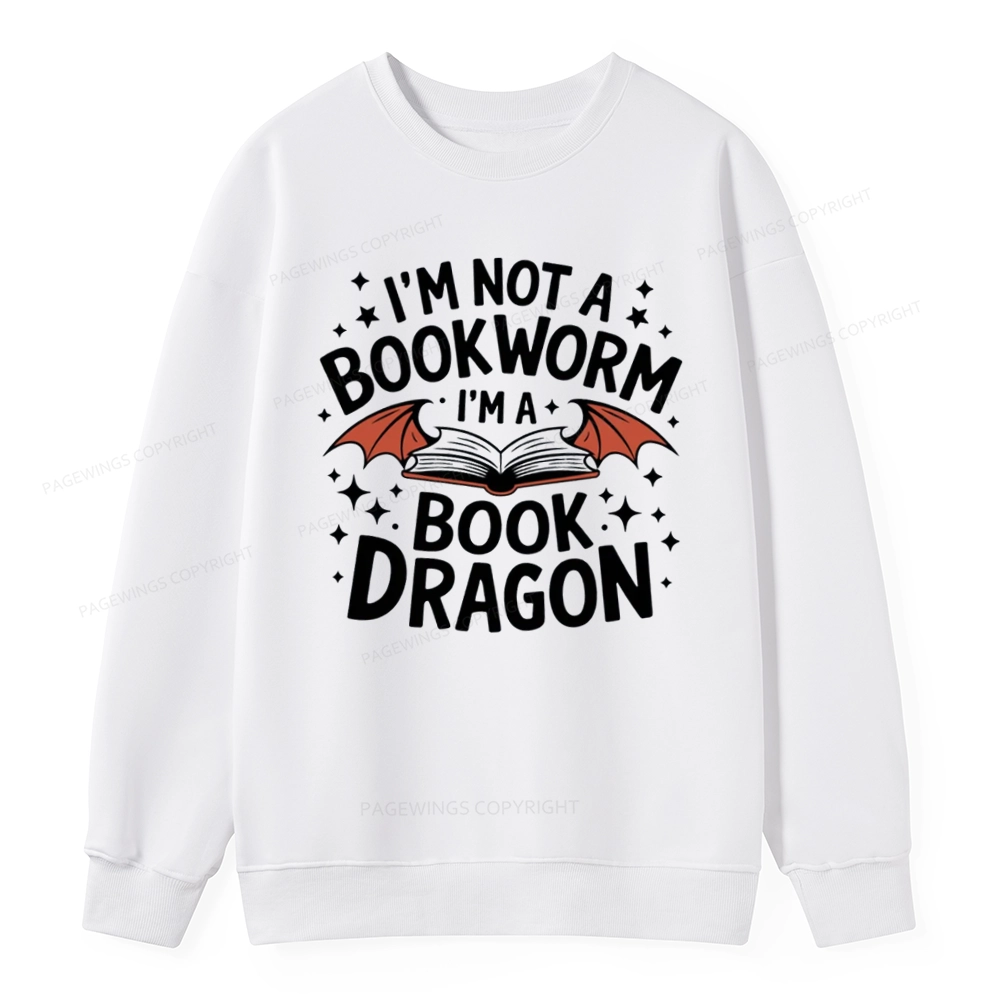 Pagewings I'm Not A Bookworm I'm A Book Dragon Unisex Classic Sweatshirt