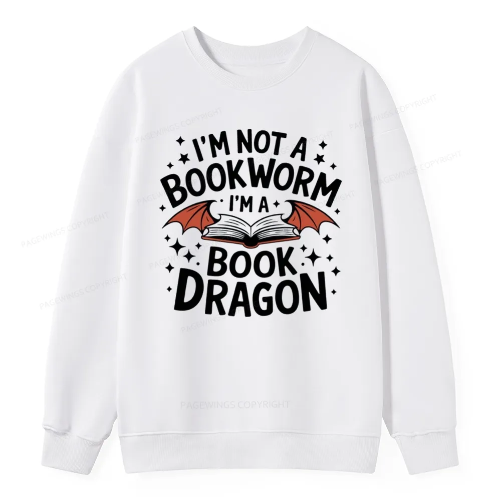 Pagewings I'm Not A Bookworm I'm A Book Dragon Unisex Classic Sweatshi