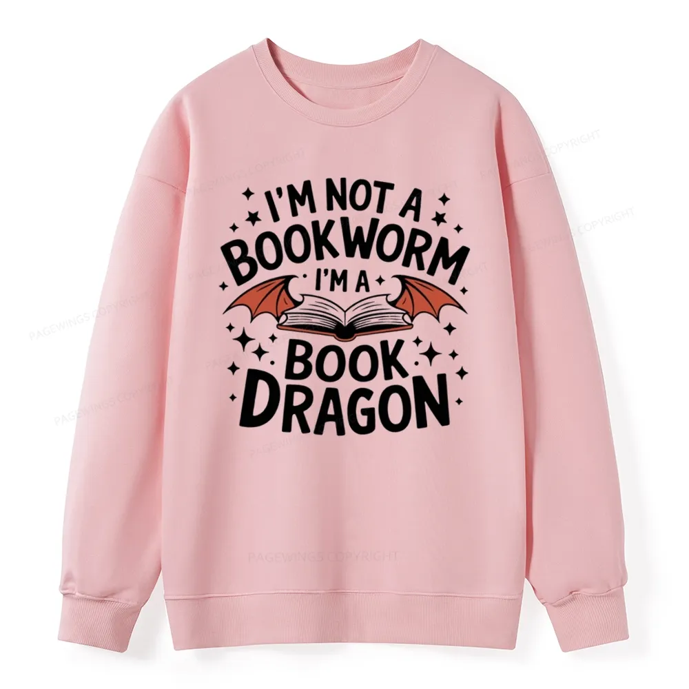 Pagewings I'm Not A Bookworm I'm A Book Dragon Unisex Classic Sweatshirt
