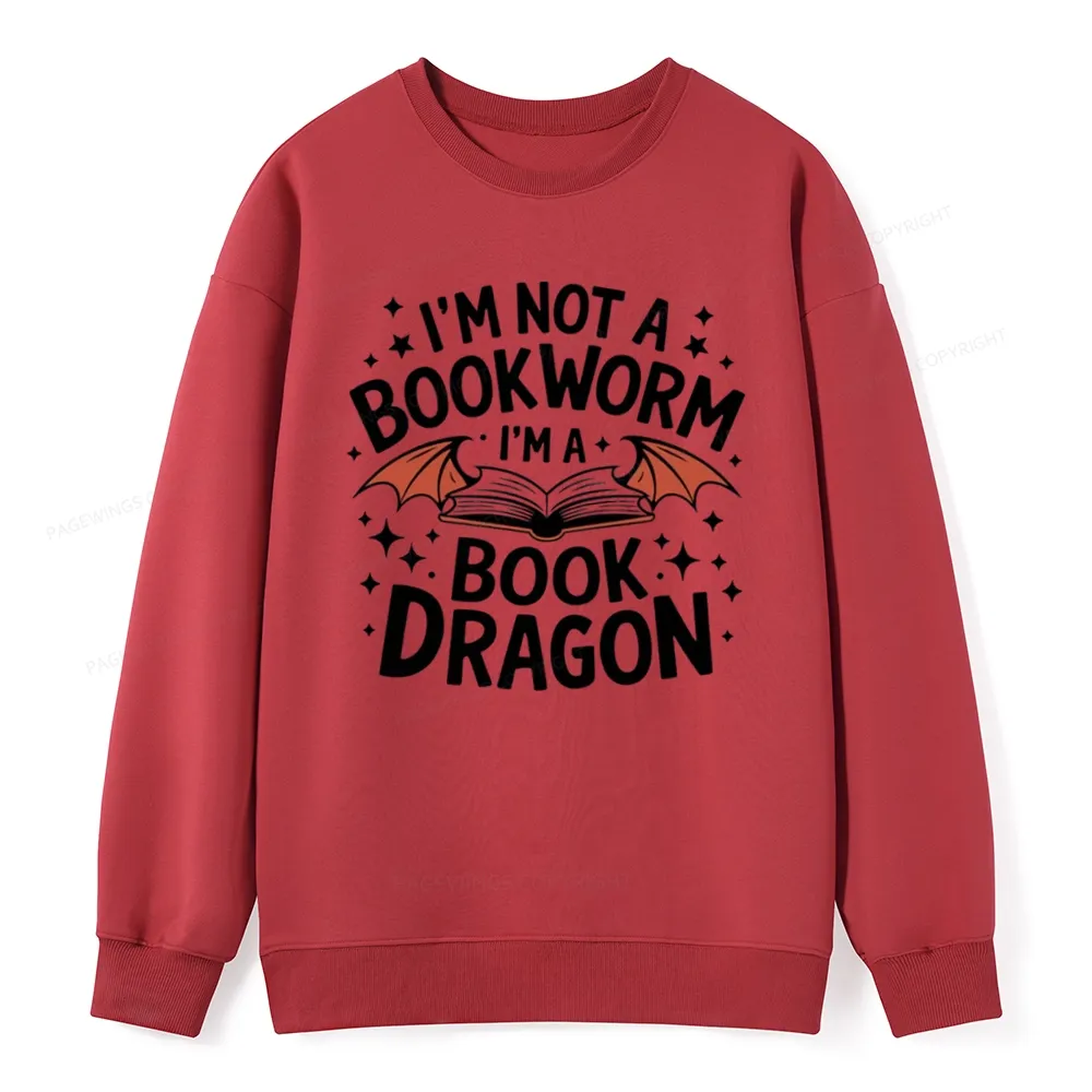 Pagewings I'm Not A Bookworm I'm A Book Dragon Unisex Classic Sweatshirt