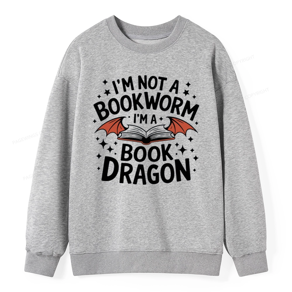 Pagewings I'm Not A Bookworm I'm A Book Dragon Unisex Classic Sweatshirt