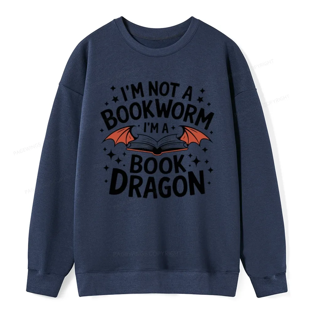 Pagewings I'm Not A Bookworm I'm A Book Dragon Unisex Classic Sweatshirt