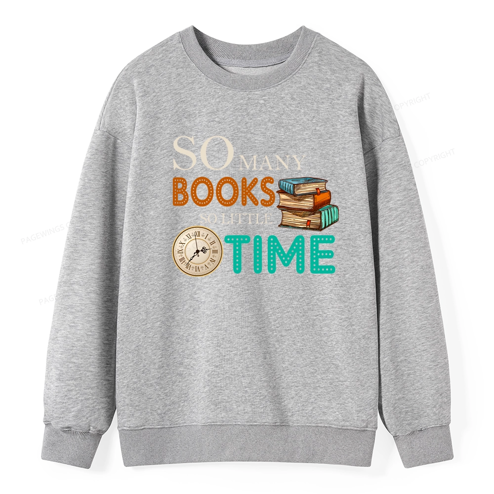 Pagewings So Many Books So Little Time Book Unisex Classic Sweatshirt