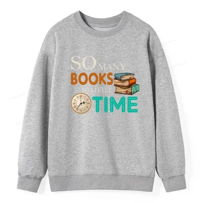 Pagewings So Many Books So Little Time Book Unisex Classic Sweatshirt