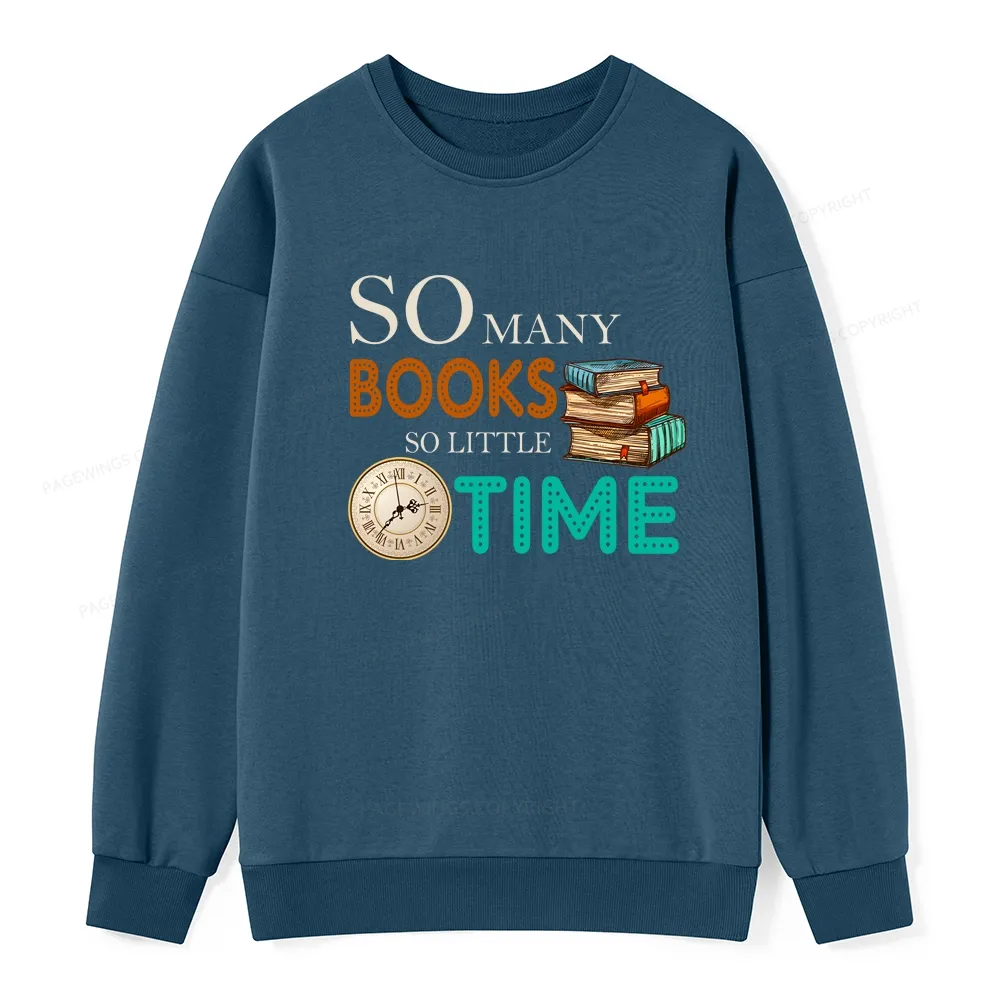 Pagewings So Many Books So Little Time Book Unisex Classic Sweatshirt