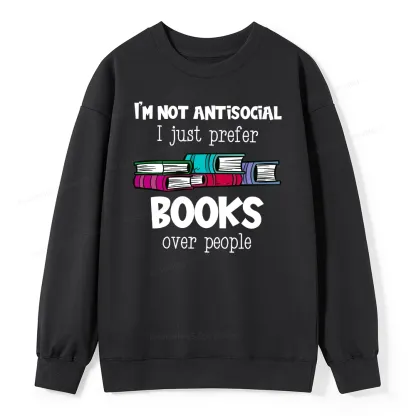 Pagewings Not Antisocial I Just Prefer Books Unisex Classic Sweatshirt