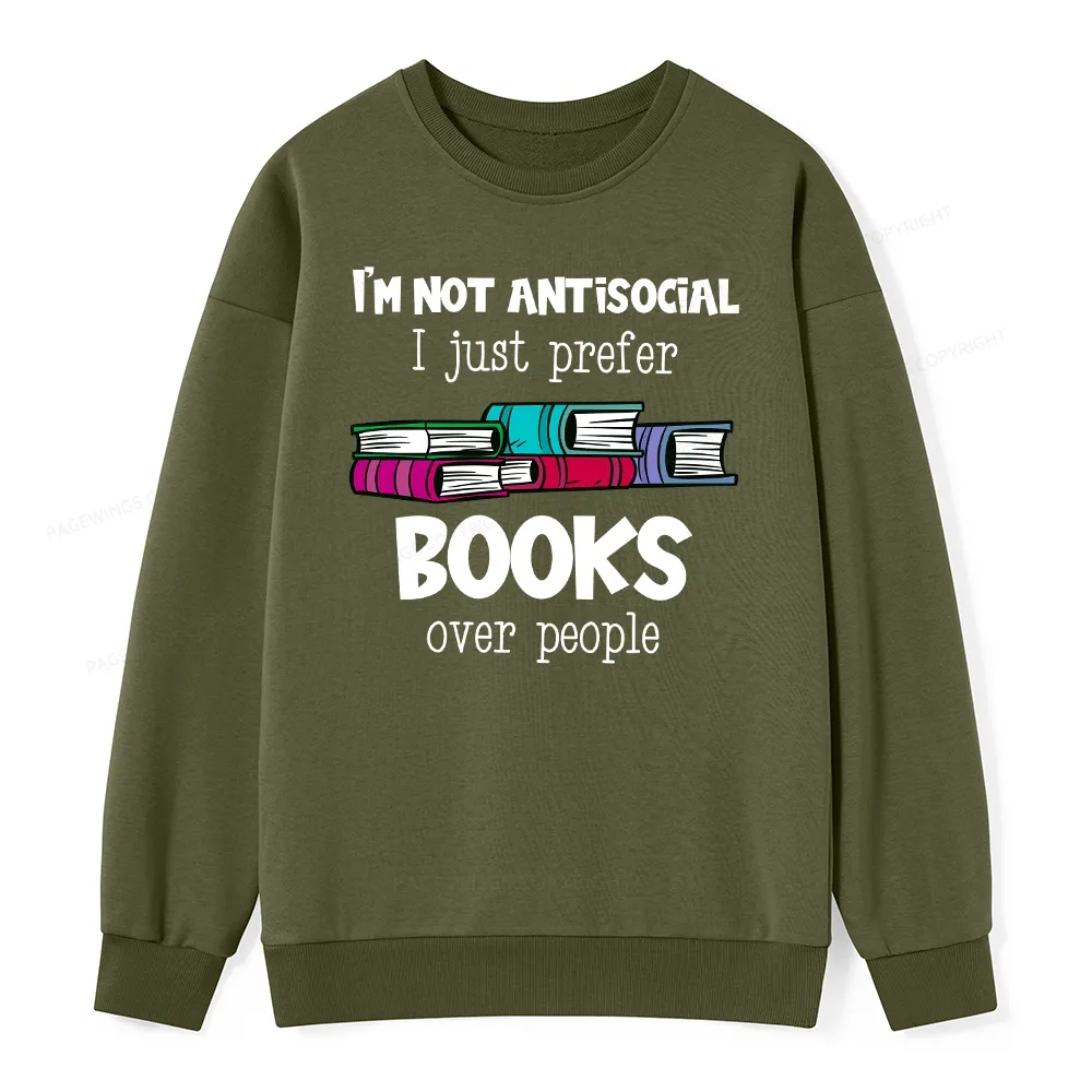 Pagewings Not Antisocial I Just Prefer Books Unisex Classic Sweatshirt