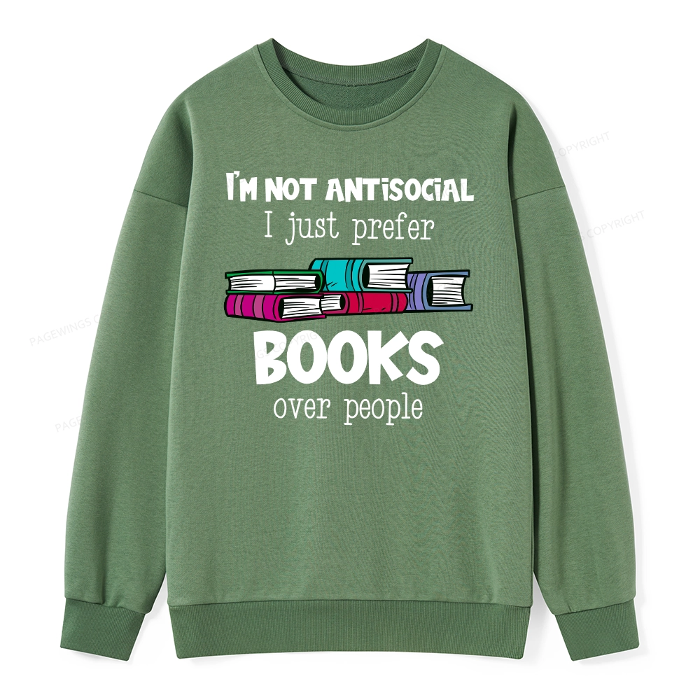 Pagewings Not Antisocial I Just Prefer Books Unisex Classic Sweatshirt
