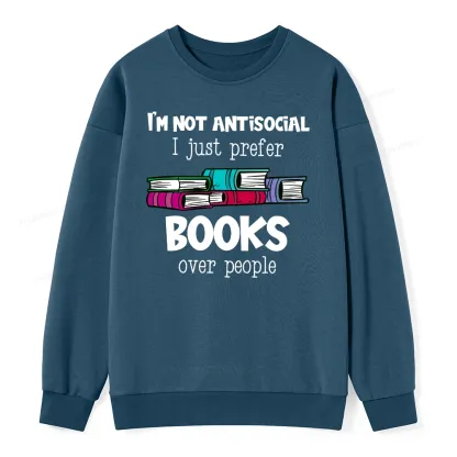 Pagewings Not Antisocial I Just Prefer Books Unisex Classic Sweatshirt
