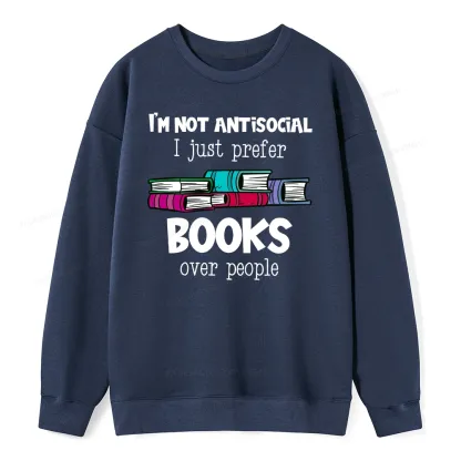 Pagewings Not Antisocial I Just Prefer Books Unisex Classic Sweatshirt
