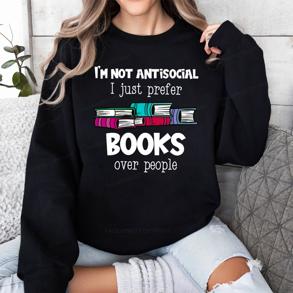 Pagewings Not Antisocial I Just Prefer Books Unisex Classic Sweatshirt