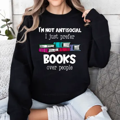 Pagewings Not Antisocial I Just Prefer Books Unisex Classic Sweatshirt
