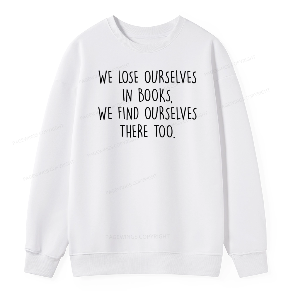 Pagewings Lose Ourselves In Books Unisex Classic Sweatshirt