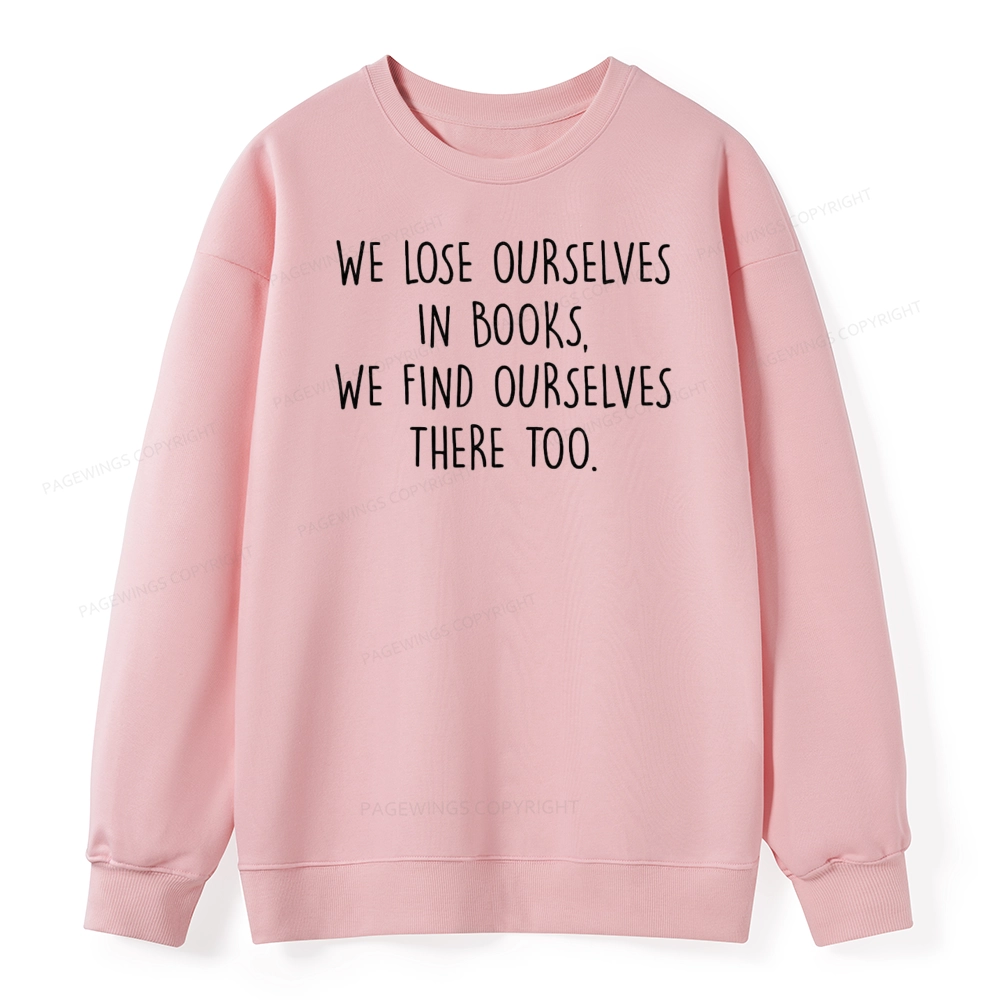 Pagewings Lose Ourselves In Books Unisex Classic Sweatshirt