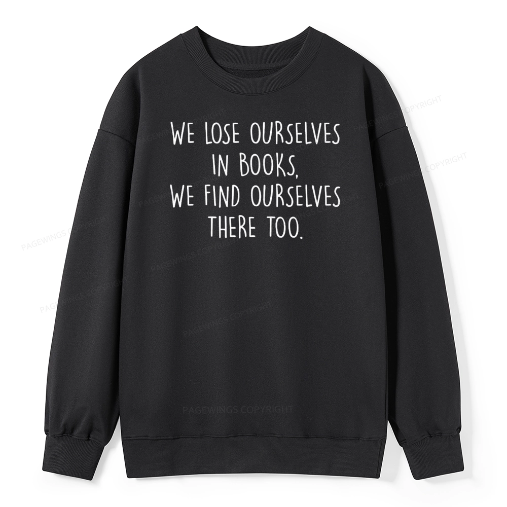 Pagewings Lose Ourselves In Books Unisex Classic Sweatshirt
