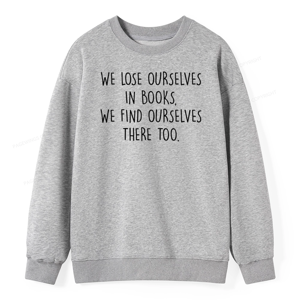 Pagewings Lose Ourselves In Books Unisex Classic Sweatshirt