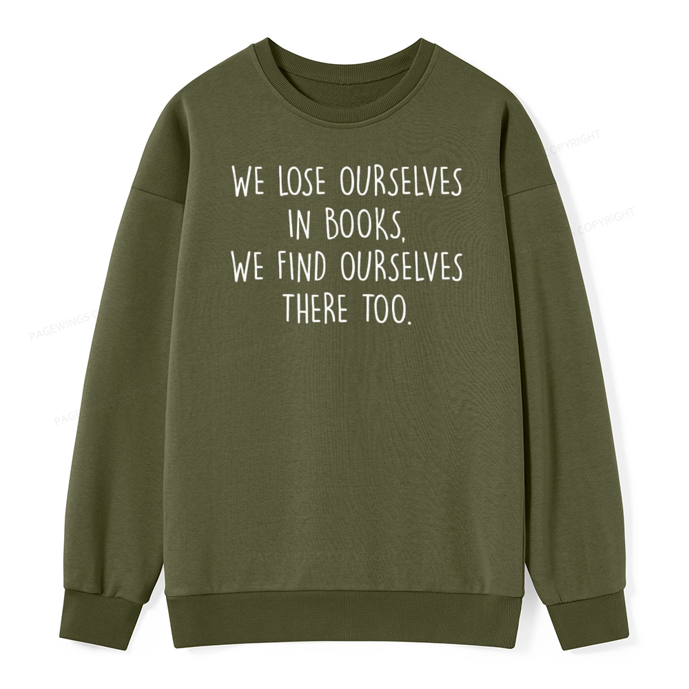 Pagewings Lose Ourselves In Books Unisex Classic Sweatshirt