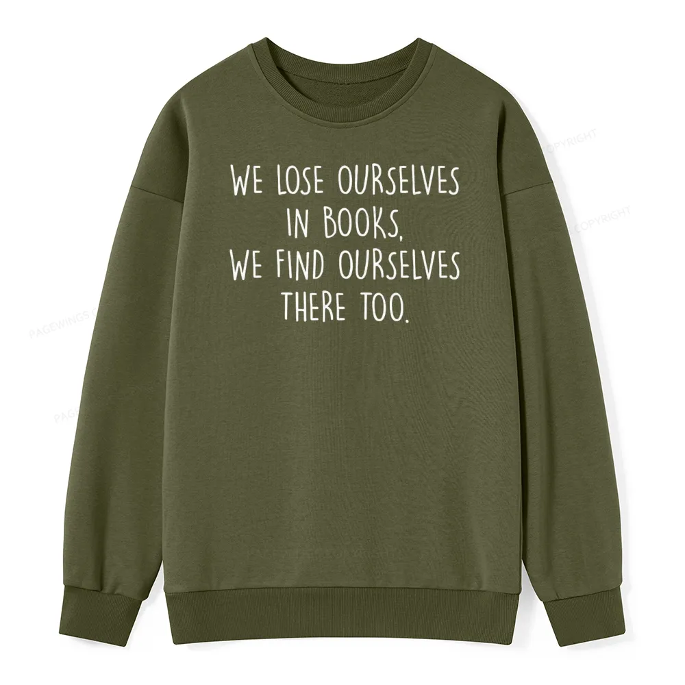 Pagewings Lose Ourselves In Books Unisex Classic Sweatshirt