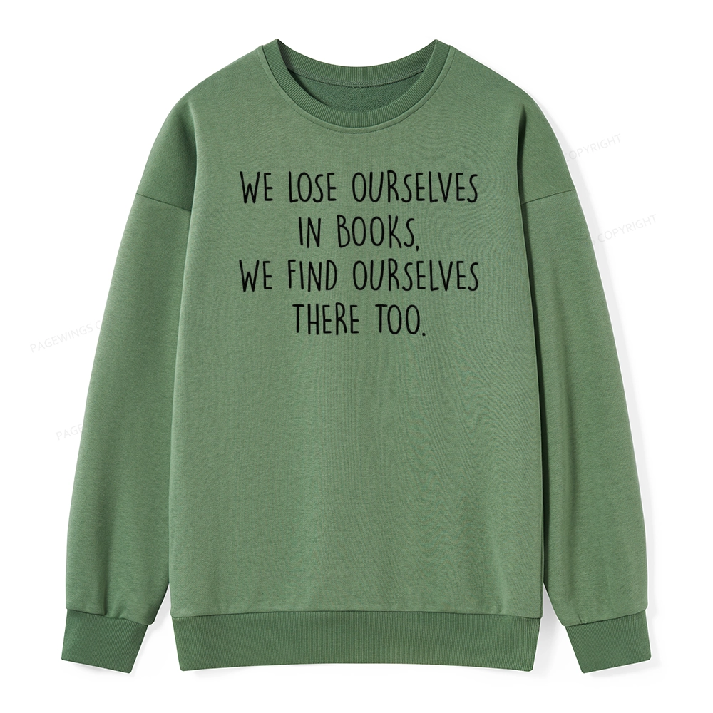 Pagewings Lose Ourselves In Books Unisex Classic Sweatshirt
