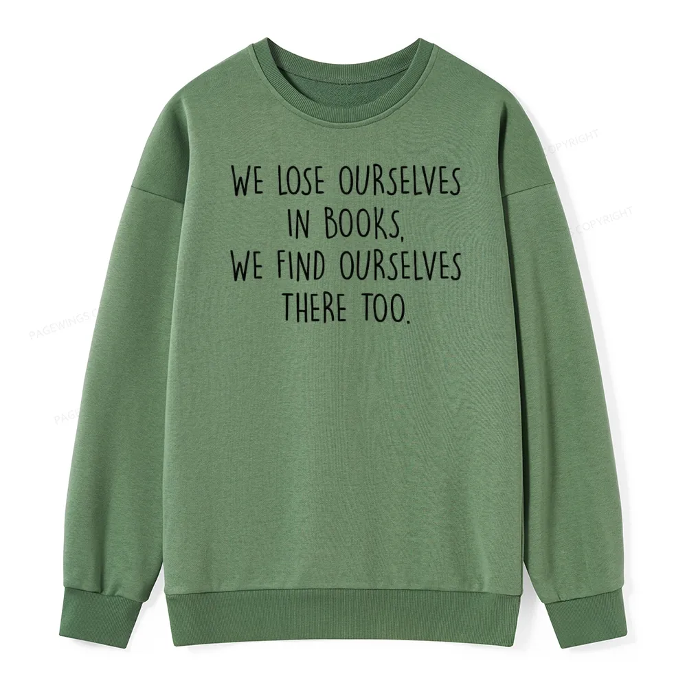 Pagewings Lose Ourselves In Books Unisex Classic Sweatshirt