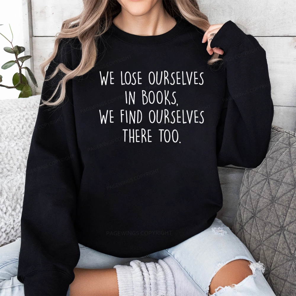 Pagewings Lose Ourselves In Books Unisex Classic Sweatshirt