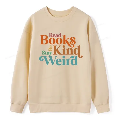 Pagewings Read Books Be Kind Stay Weird Unisex Classic Sweatshirt