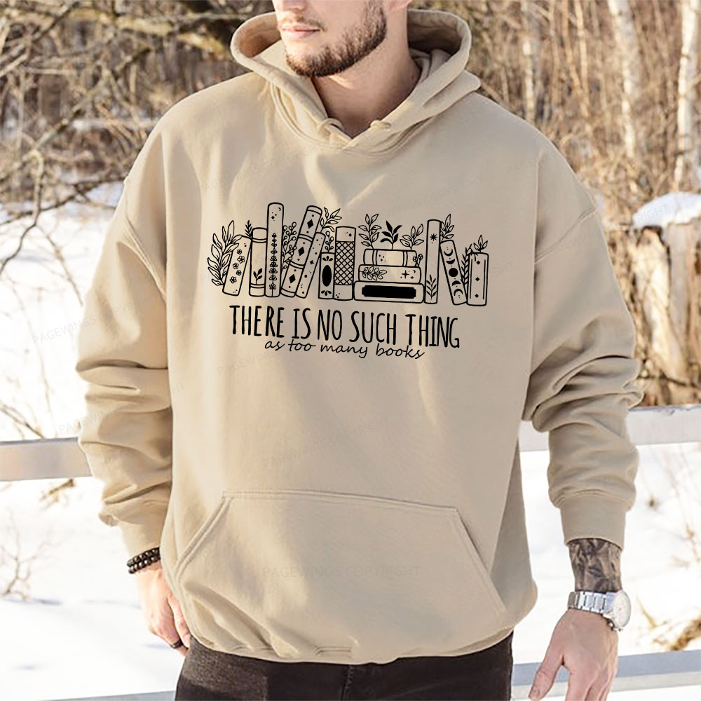 Pagewings There Is No Such Thing, Ay Too Many Books Unisex Classic Hoodie