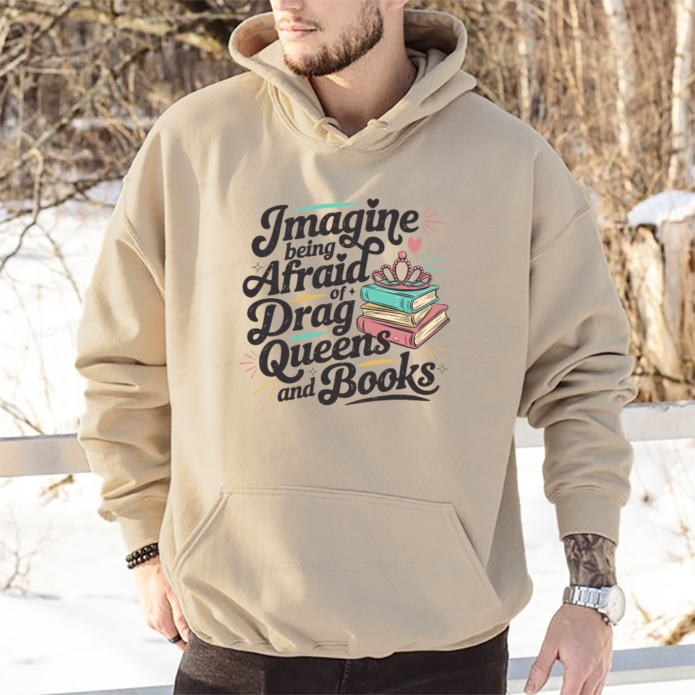 Pagewings Imagine Being Afraid Of Drag Queens And Books Unisex Classic Hoodie
