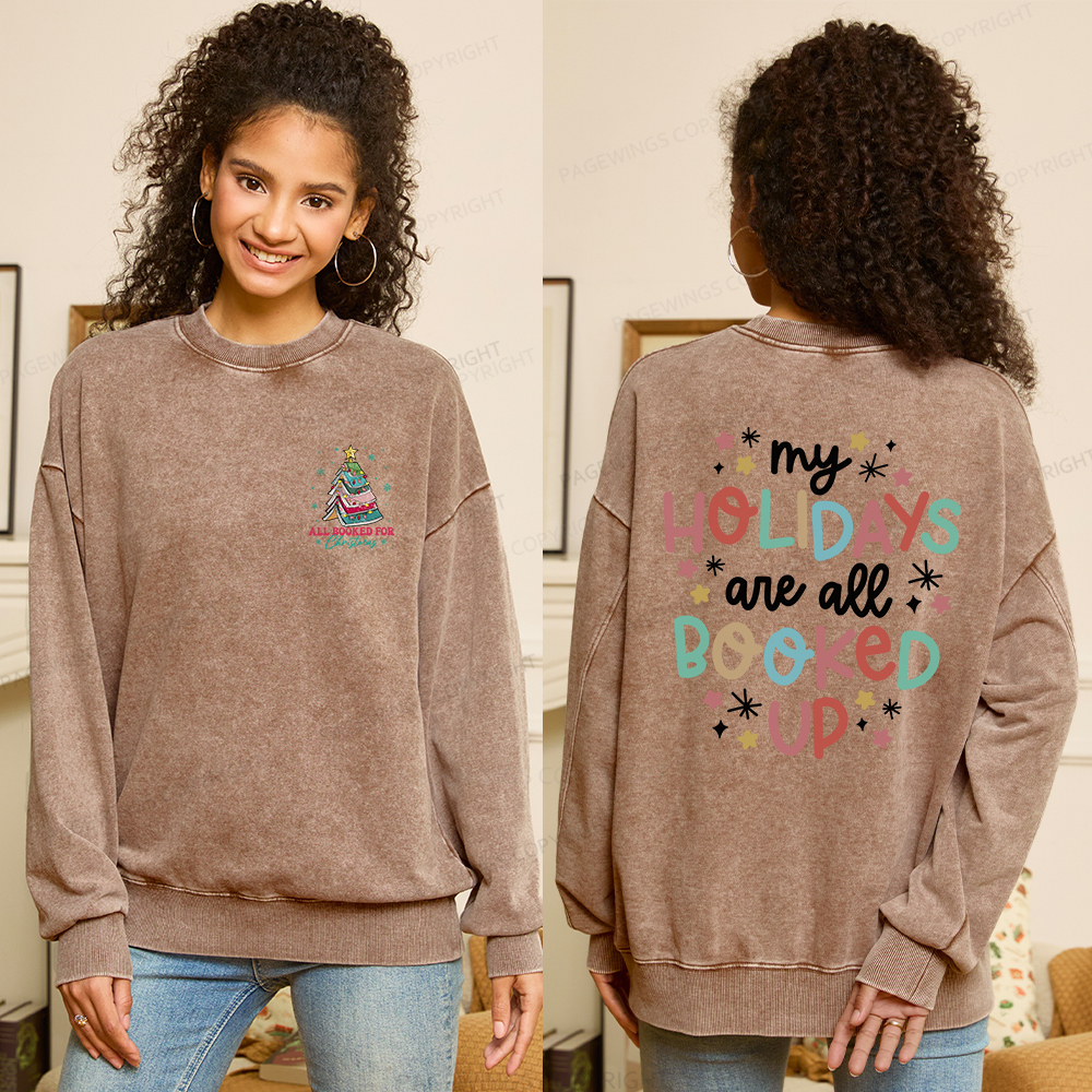 Pagewings My Holidays All Booked Up Christmas Book Lover Unisex Washed Sweatshirt