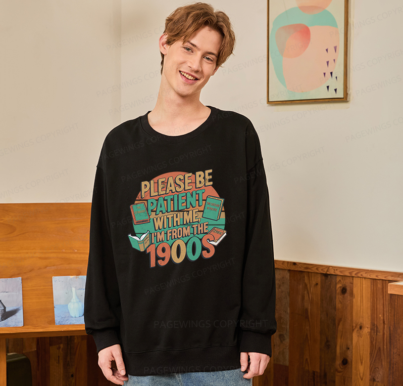 Pagewings Please Be Patient With Me Unisex Classic Sweatshirt