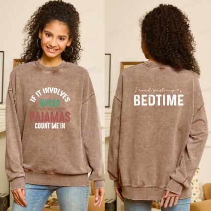 Pagewings If It Involves Books and Pajamas Count Me In Unisex Washed Sweatshirt