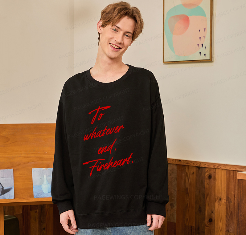 Pagewings To Whatever End Fireheart Unisex Classic Sweatshirt