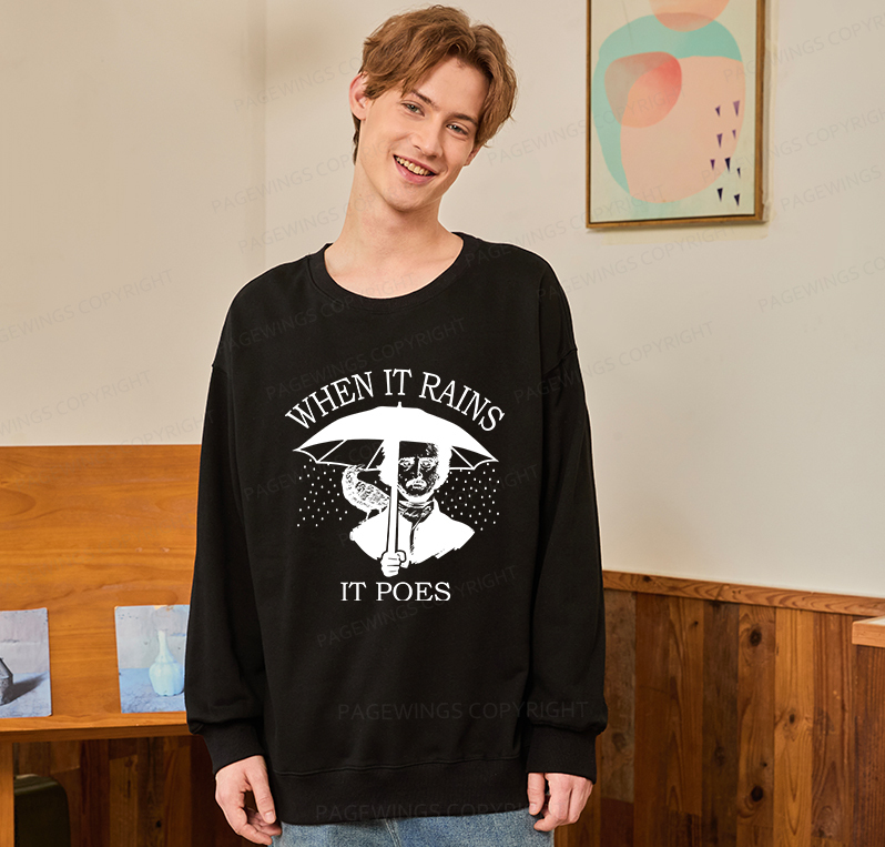 Pagewings When It Rains It Poes Unisex Classic Sweatshirt