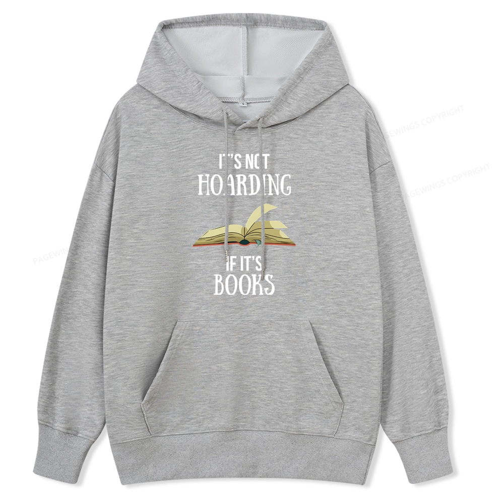 Pagewings It's Not Hoarding If It's Books Unisex Classic Hoodie