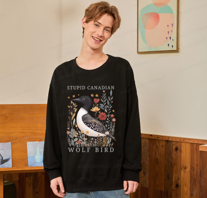 Pagewings Stupid Canadian Wolf Bird Unisex Classic Sweatshirt