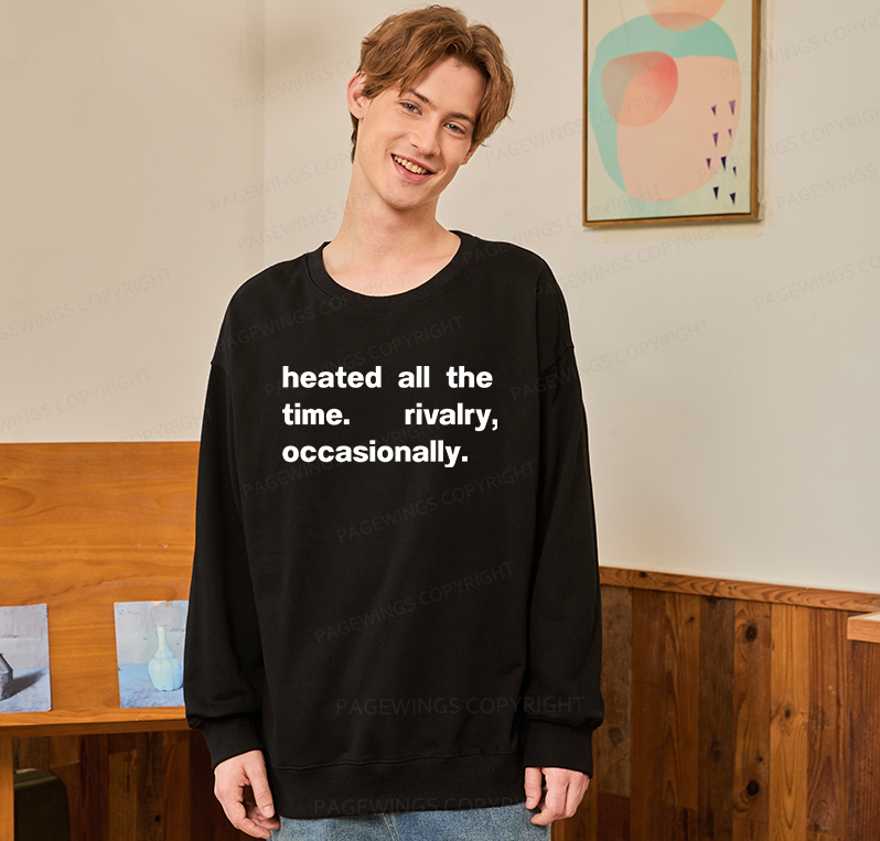 Pagewings The Time Rivalry Occasionally Unisex Classic Sweatshirt